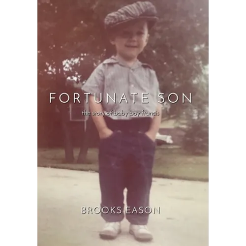 Fortunate Son: The Story of Baby Boy Francis