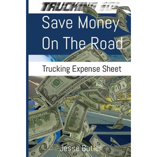 Save Money on the Road: Trucking Expense Spreadsheet