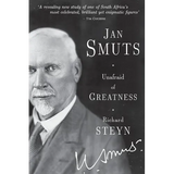 Jan Smuts - Unafraid of Greatness - Paperback