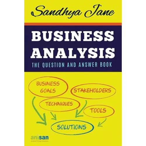 Business Analysis: The Question And Answer Book