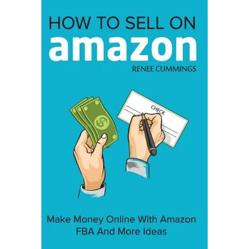 How To Sell On Amazon: Make Money Online With Amazon FBA And More Ideas