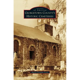 Georgetown County's Historic Cemeteries - Hardcover