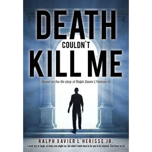Death Couldn't Kill Me