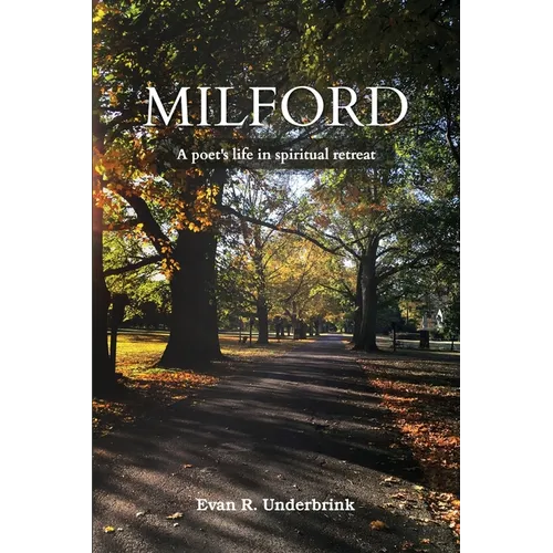 Milford: A poet's life in spiritual retreat