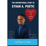 The Inspirational Story of Ethan A. Poetic: Adversities, Education, Sports, Relationships, & Resiliency. - Hardcover