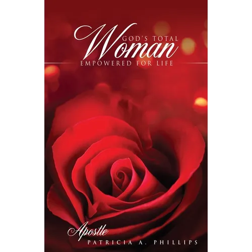 God's Total Woman Empowered for Life