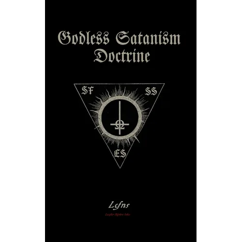 Godless Satanism Doctrine: Satanic Nihilism Book