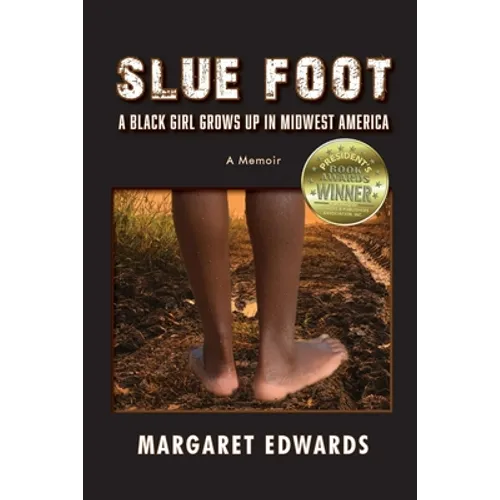 Slue Foot: A Black Girl Grows Up in Midwest America