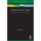 Dramaturgy of Form: Performing Verse in Contemporary Theatre - Paperback