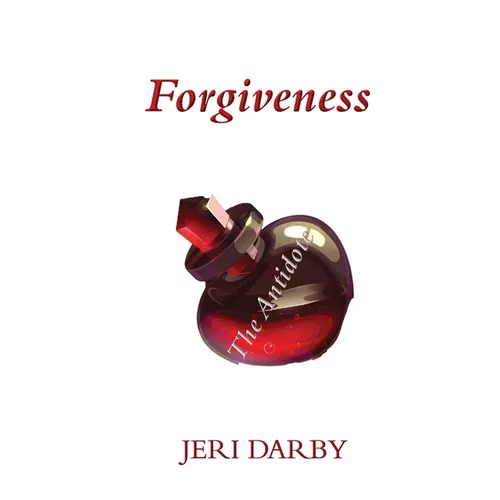 Forgiveness: The Antidote
