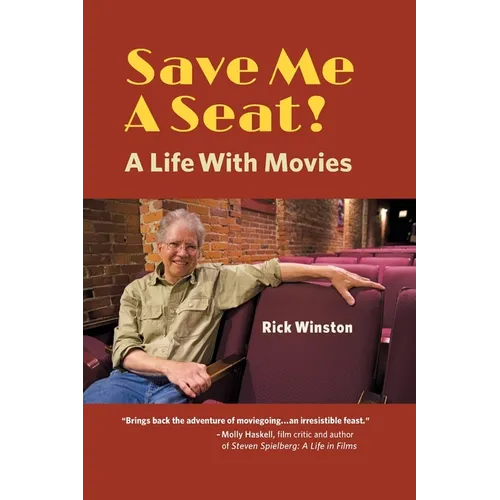 Save Me a Seat!: A Life with Movies