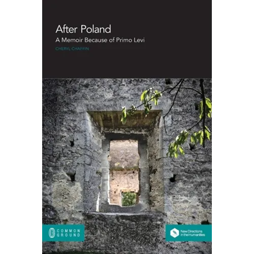 After Poland: A Memoir Because of Primo Levi