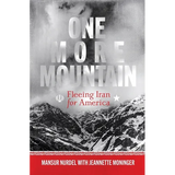 One More Mountain: Fleeing Iran for America - Hardcover