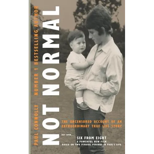 Not Normal: The uncensored account of an extraordinary true life story