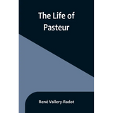 The life of Pasteur - Paperback