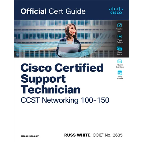 Cisco Certified Support Technician CCST Networking 100-150 Official Cert Guide
