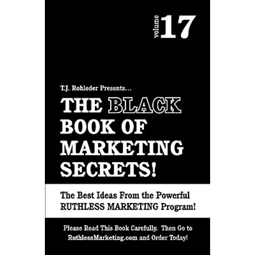 The Black Book of Marketing Secrets, Vol. 17
