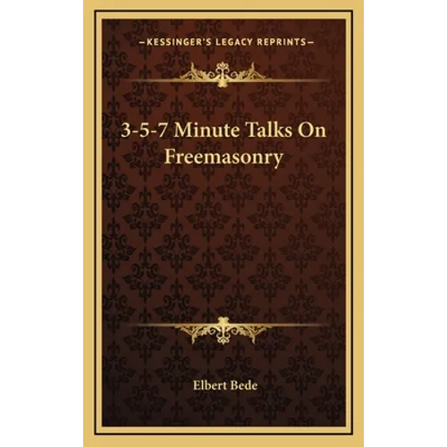 3-5-7 Minute Talks On Freemasonry