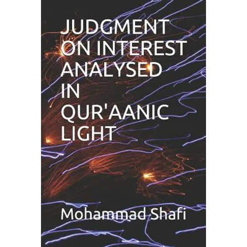 Judgment on Interest Analysed in Qur'aanic Light