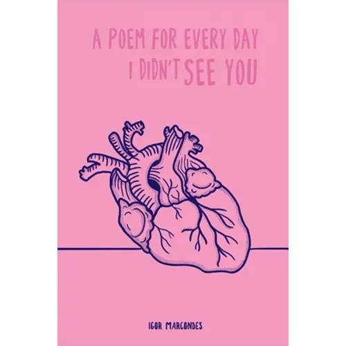 A poem for every day I didn't see you