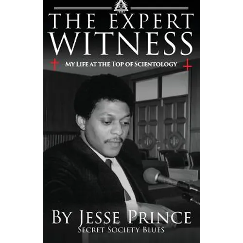 The Expert Witness: My Life at the Top of Scientology