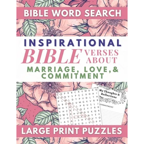 Inspirational Bible Verses Word Search About Marriage, Love, and Commitment Large Print Puzzles: For Couples and Singles Whose Lives Are Grounded In T