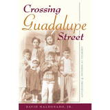 Crossing Guadalupe Street: Growing Up Hispanic and Protestant