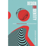 Design For Identity: How to Design Authentically for a Diverse World - Paperback