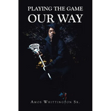 Playing the Game Our Way - Paperback