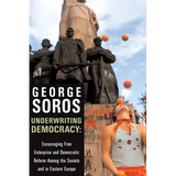 Underwriting Democracy: Encouraging Free Enterprise and Democratic Reform Among the Soviets and in Eastern Europe