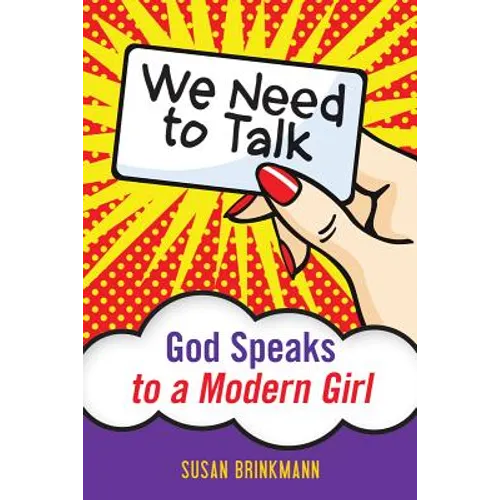 We Need to Talk: God Speaks to a Modern Girl