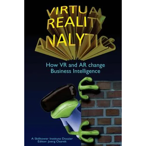 Virtual Reality Analytics: How VR and AR change Business Intelligence