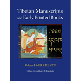Tibetan Manuscripts and Early Printed Books, Volume I: Elements - Paperback