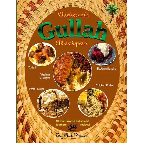 Gullah Recipes: Charleston's Gullah Recipes