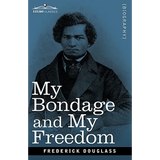 My Bondage and My Freedom