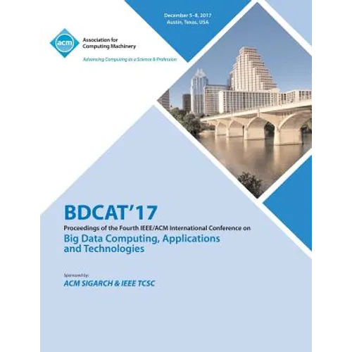 Bdcat'17: Big Data Computing, Applications and Technologies