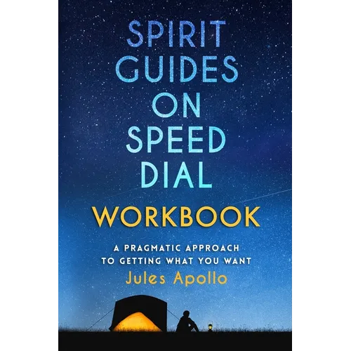 Spirit Guides on Speed Dial Workbook