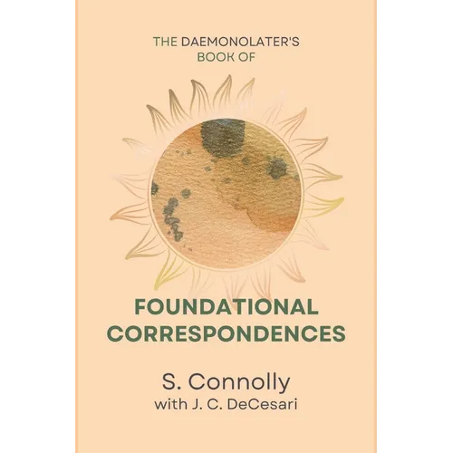 The Daemonolater's Book of Foundational Correspondences