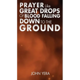 Prayer Like Great Drops Of Blood Falling Down To The Ground - Paperback