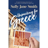 Unpacking for Greece: Travel in a Land of Fortresses, Fables, Ferries and Feta - Paperback