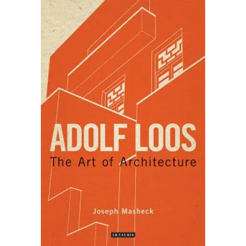 Adolf Loos: The Art of Architecture