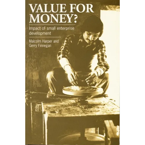 Value for Money?: The Impact of Small Enterprise Development