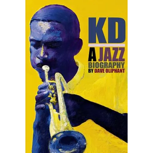 Kd: a Jazz Biography