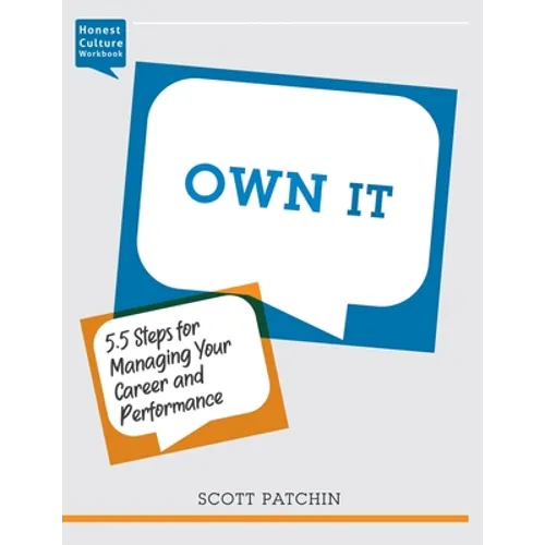Own It: 5.5 Steps for Managing Your Career and Performance