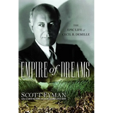 Empire of Dreams: The Epic Life of Cecil B. DeMille
