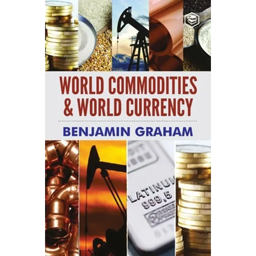World Commodities & World Currency