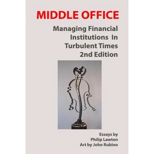 Middle Office: Managing Financial Institutions in Turbulent Times