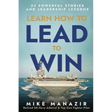Learn How to Lead to Win: 33 Powerful Stories and Leadership Lessons - Paperback