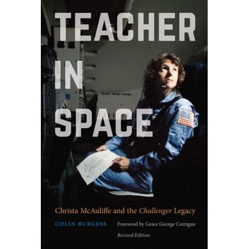 Teacher in Space: Christa McAuliffe and the Challenger Legacy