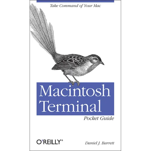 Macintosh Terminal Pocket Guide: Take Command of Your Mac